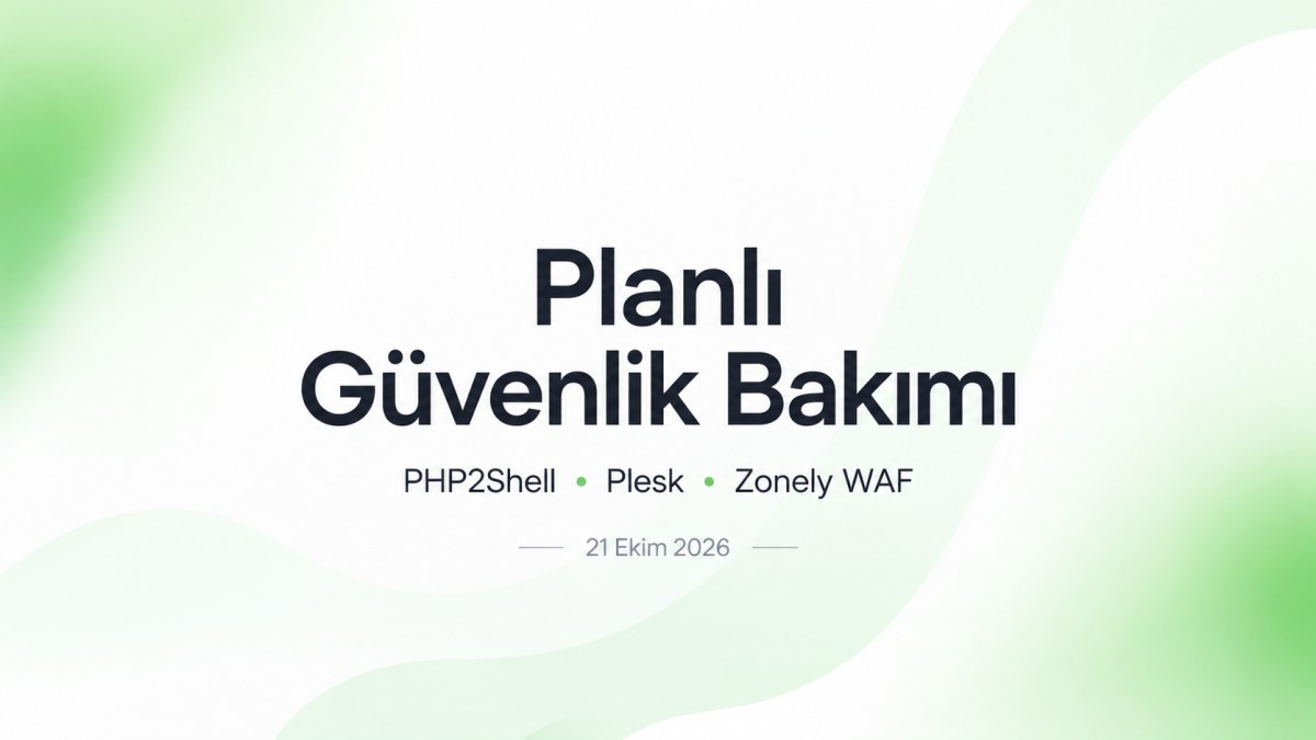 📢 Planlı Güvenlik Bakımı ve Altyapı Güncellemesi Hakkında